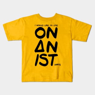 Onanist - I would like to live on an isthmus Kids T-Shirt